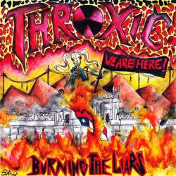 Throxic : Burning the Liars